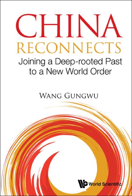 China Reconnects, Wang Gungwu