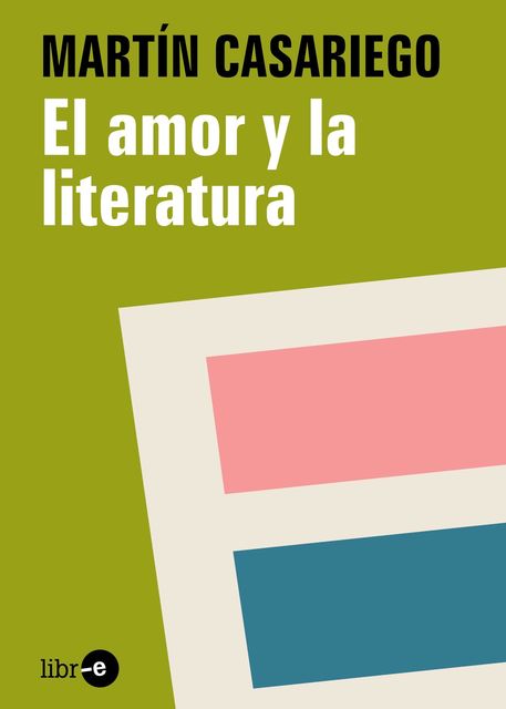 El amor y la literatura, Martín Casariego