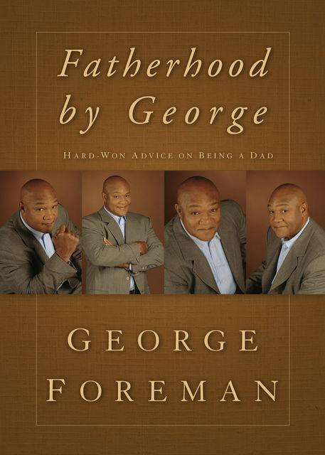 Fatherhood By George, George Foreman