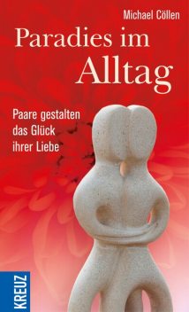 Paradies im Alltag, Michael Cöllen