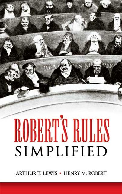 Robert's Rules Simplified, Henry M.Robert, Arthur T.Lewis