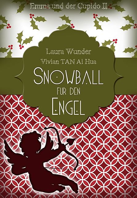 Snowball für den Engel, Laura Wunder, Vivian Tan Ai Hua
