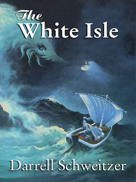 The White Isle, Darrell Schweitzer