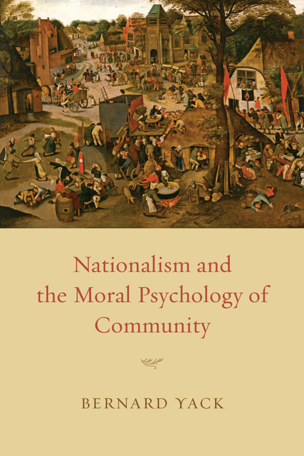 Nationalism and the Moral Psychology of Community, Bernard Yack