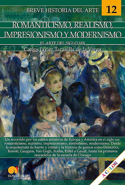 Breve historia del romanticismo, realismo, impresionismo y modernismo, Carlos Javier Taranilla de la Varga