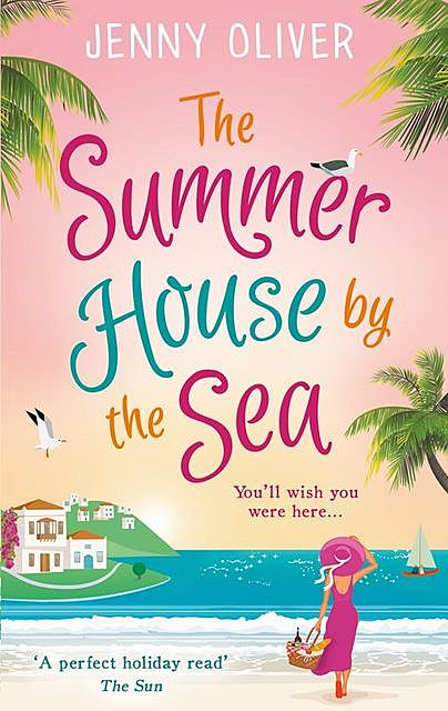 The Summerhouse by the Sea, Jenny Oliver