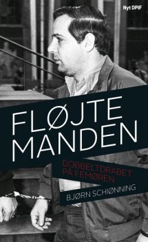 Fløjtemanden, Bjørn Schiønning