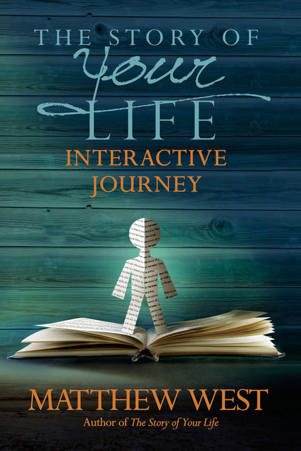 The Story of Your Life Interactive Journey, Terry Glaspey, Matthew West