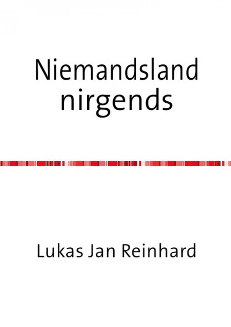 Niemandsland nirgends, Lukas Jan Reinhard