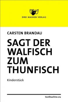 Sagt der Walfisch zum Thunfisch, Carsten Brandau