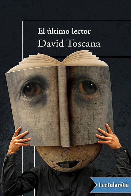 El último lector, David Toscana