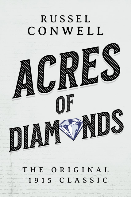 ACRES OF DIAMONDS, Russell Conwell