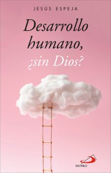 Desarrollo humano, ¿sin Dios, Jesús Pardo