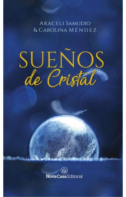 Sueños de cristal, Araceli Samudio, Carolina Méndez