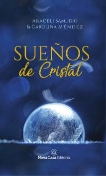 Sueños de cristal, Araceli Samudio, Carolina Méndez