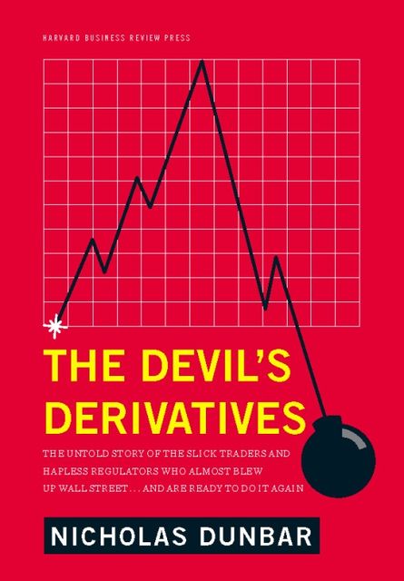 The Devil's Derivatives, Nicholas Dunbar