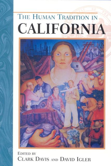 The Human Tradition in California, Clark Davis