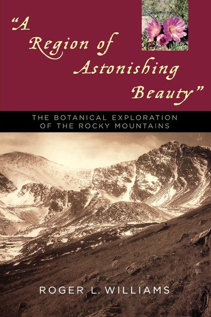 A Region of Astonishing Beauty, Roger L.Williams