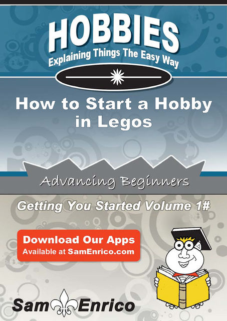 How to Start a Hobby in Legos, Bailey Weeks