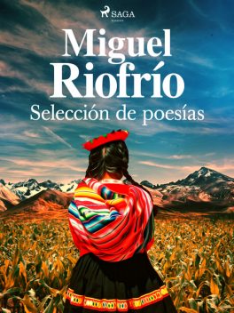 Selección de poesías, Miguel Riofrío