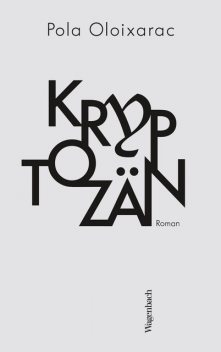 Kryptozän, Pola Oloixarac