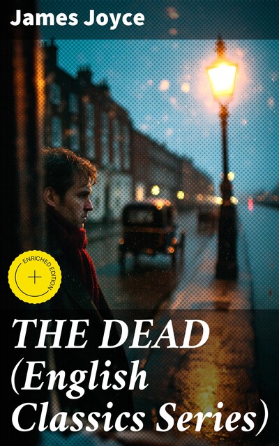 THE DEAD (English Classics Series), James Joyce