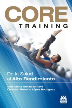 Core Training, Christian Roberto López Rodriguez, José María González Ravé