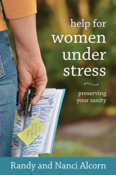 Help for Women Under Stress, Randy Alcorn