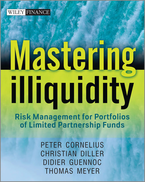 Mastering Illiquidity, Thomas Meyer, Christian Diller, Didier Guennoc, Peter Cornelius