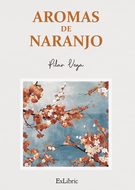 Aromas de naranjo, Pilar Vega