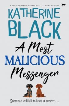 A Most Malicious Messenger, Katherine Black