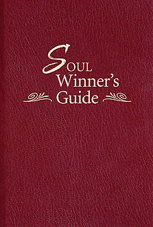The Soul Winner's Guide, Thomas Nelson