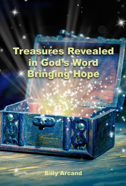 Treasures Revealed in God's Word, Billy Arcand