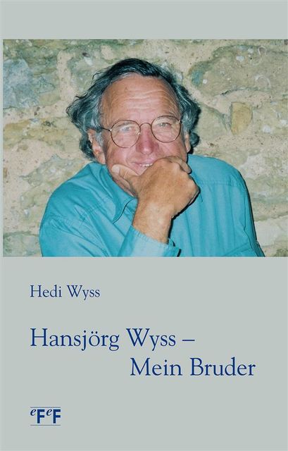 Hansjörg Wyss – Mein Bruder, Hedi Wyss