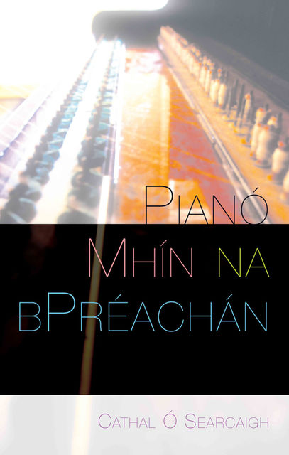 Pianó Mhín na bPreachán, Cathal O Searcaigh