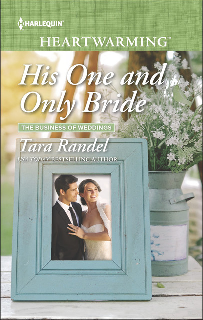 His One and Only Bride, Tara Randel
