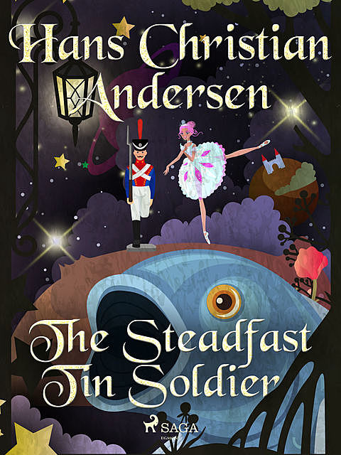 The Steadfast Tin Soldier, Hans Christian Andersen