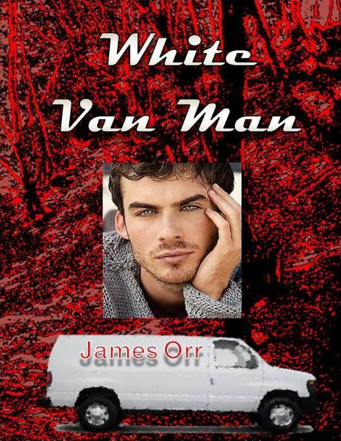 White Van Man, James Orr
