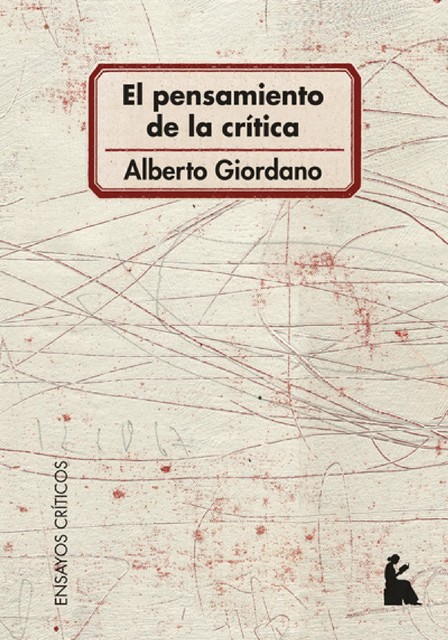 El pensamiento de la crítica, Alberto Giordano