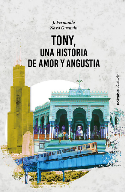 Tony, una historia de amor y angustia, J. Fernando Nava Guzmán