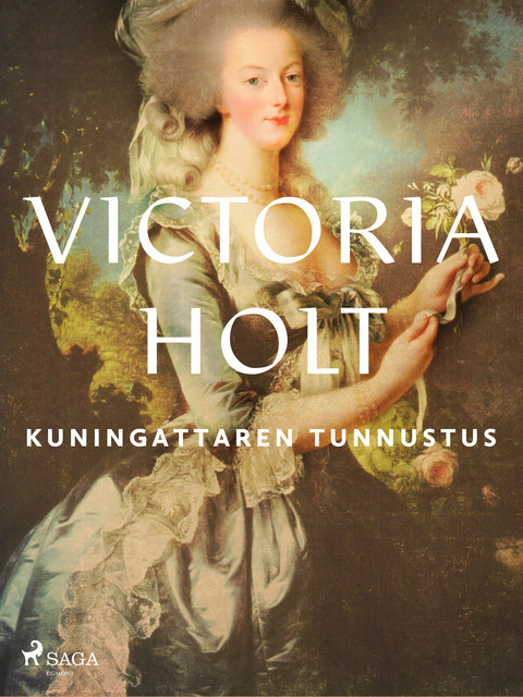 Kuningattaren tunnustus, Victoria Holt