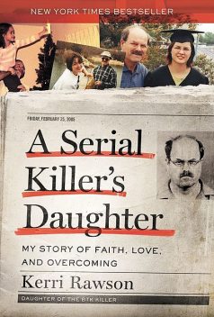 A Serial Killer's Daughter, Kerri Rawson
