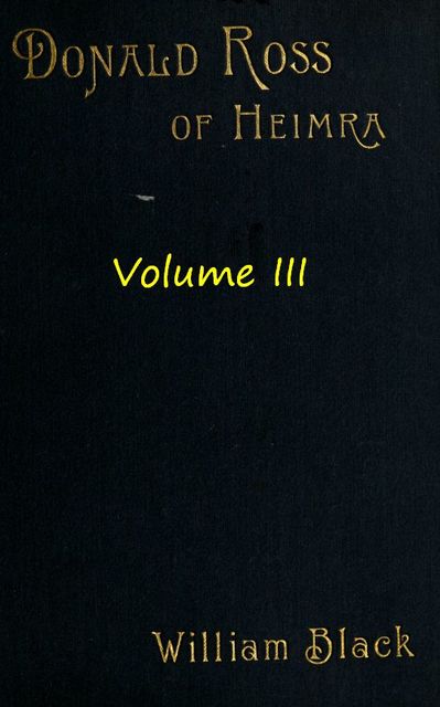 Donald Ross of Heimra (Volume 3 of 3), William Black