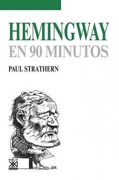 Hemingway en 90 minutos, Paul Strathern