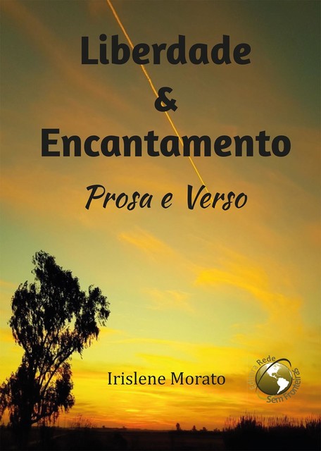Liberdade & Encantamento, Irislene Morato