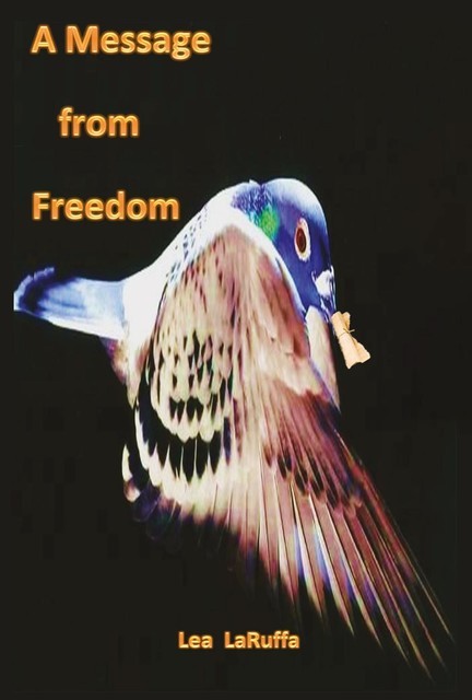 A Message from Freedom, Lea LaRuffa