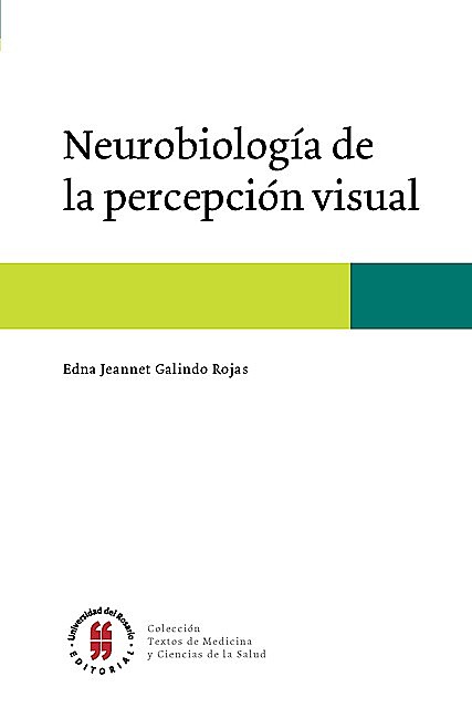 Neurobiología de la percepción visual, Edna Jeannet Galindo Rojas