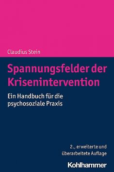 Spannungsfelder der Krisenintervention, Claudius Stein