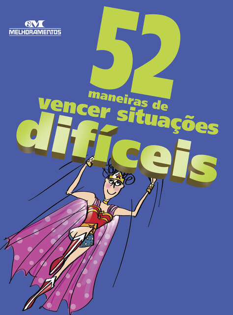 52 Maneiras de Vencer Situações Difíceis, Clene Salles