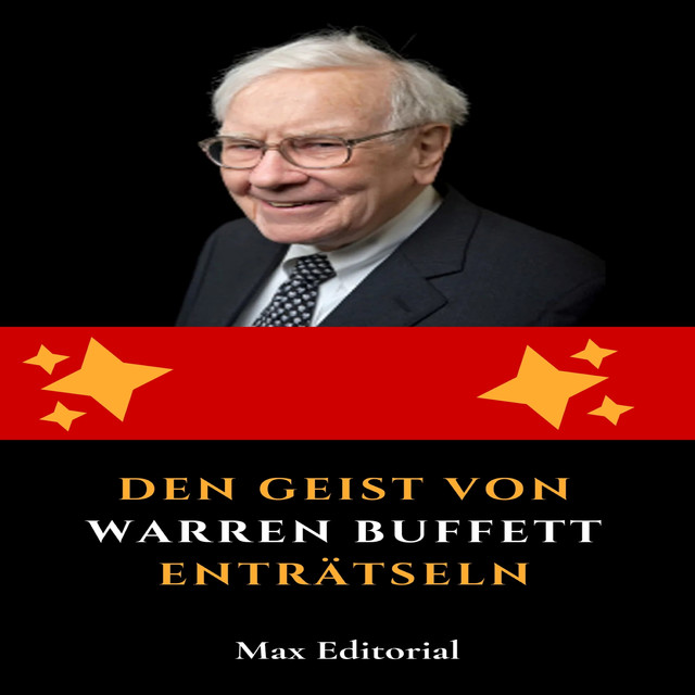 Den Geist von Warren Buffett enträtseln, Max Editorial